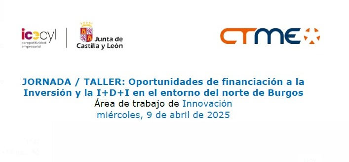 JORNADA / TALLER: Oportunidades de financiación a la Inversión y la I+D+I en el entorno del norte de Burgos